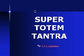 Super Totem Tantra